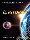 Il ritorno. Le avventure di Azakis e Petri libro