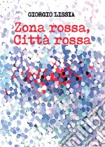 Zona rossa, città rossa libro