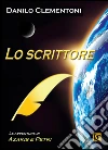 Lo scrittore. Le avventure di Azakis e Petri libro