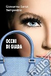 Occhi di giada libro di Lenzi Tempestini Giovanna