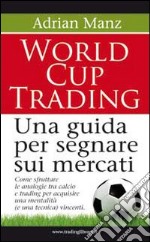 World cup trading. Una guida per segnare sui mercati