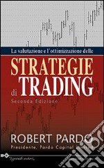 La valutazione e l'ottimazzazione delle strategie di trading