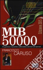 MIB 50000. Un percorso conoscitivo sulla natura interiore dei mercati libro