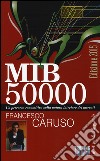 MIB 50000. Un percorso conoscitivo sulla natura interiore dei mercati libro