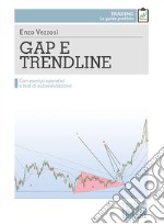 Gap e trendline. Con esempi operativi e test di autovalutazione libro