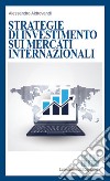 Strategie di investimento sui mercati internazionali libro di Aldrovandi Alessandro