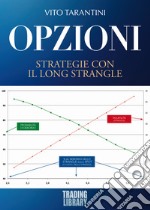 Opzioni. Strategie con il Long Strangle libro