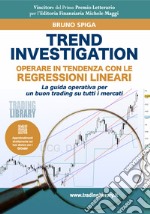 Trend Investigation. Operare in tendenza con le regressioni lineari