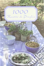 1000 ricette di Puglia libro