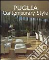 Puglia contemporary style. Ediz. illustrata libro