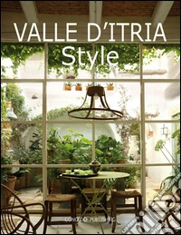 Valle d'Itria style. Ediz. illustrata libro