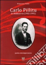 Carlo Pillitu de Biddasorris (1902-1991) poeta estemporaneo. Con DVD libro