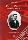 Carlo Pillitu de Biddasorris (1902-1991) poeta estemporaneo. Con DVD libro