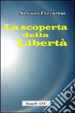 La scoperta della libertà