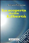 La scoperta della libertà libro