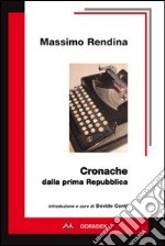 Cronache dalla prima Repubblica libro