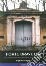 Forte Bravetta. Una fabbrica di morte dal fascismo al primo dopoguerra