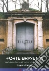 Forte Bravetta. Una fabbrica di morte dal fascismo al primo dopoguerra libro