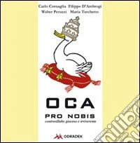 Oca pro nobis. Controsillabo giocoso e irriverente