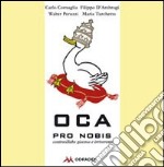 Oca pro nobis. Controsillabo giocoso e irriverente libro