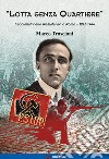 «Lotta senza quartiere». I socialisti nella Resistenza a Roma. 1943-1944 libro