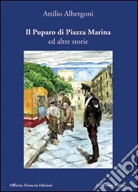 Il puparo di piazza Marina e altri racconti libro