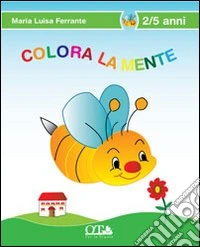 Colora la mente. Ediz. illustrata