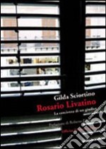 Rosario Livatino. La coscienza di un giudice