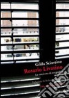 Rosario Livatino. La coscienza di un giudice libro