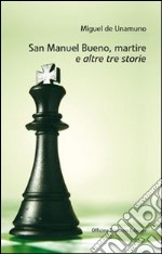 San Manuel Bueno, martire e altre tre storie