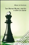 San Manuel Bueno, martire e altre tre storie libro