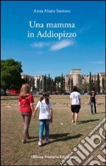 Una mamma in addiopizzo libro