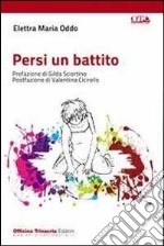 Persi un battito libro