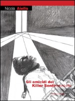 Gli omicidi del killer sentimentale libro