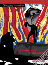 Seminatori di discordia