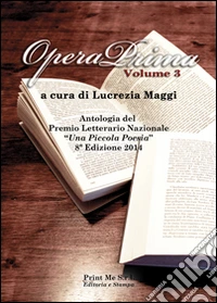 Opera prima. Una piccola poesia. Vol. 3