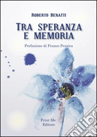 Tra speranza e memoria