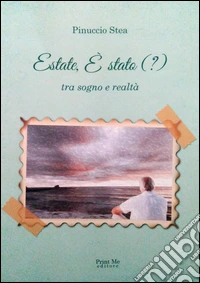 Estate, è stato (?) tra sogno e realtà