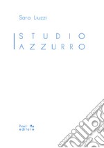 Studio azzurro libro