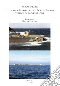 Il lucido frammento-Poesie Elbane-Turno di navigazione libro