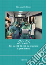 2020. Gli occhi di chi ha vissuto la pandemia