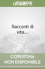Racconti di vita... libro