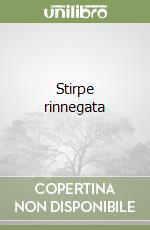 Stirpe rinnegata