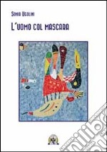 L'uomo col mascara libro