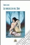 La ragazza del sud libro di Lipani Sonia