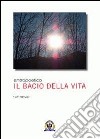 Il bacio della vita libro