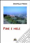 Pane e miele libro di Poesini Donatella