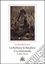 La barbona in borghese e la marionetta e altre poesie libro