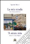 La mia strada. Poesie del terzo millennio libro di Marano Agostino