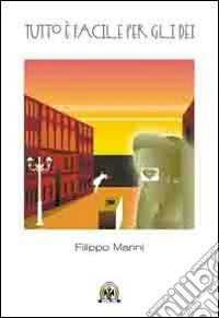 Tutto è facile per gli dei libro